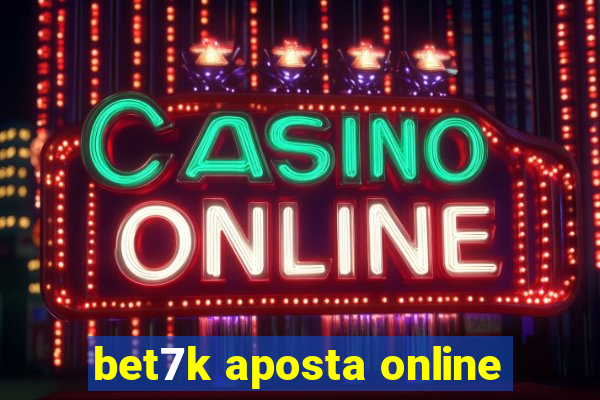 bet7k aposta online